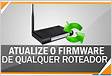 Como atualizar o firmware roteadores da linha actio